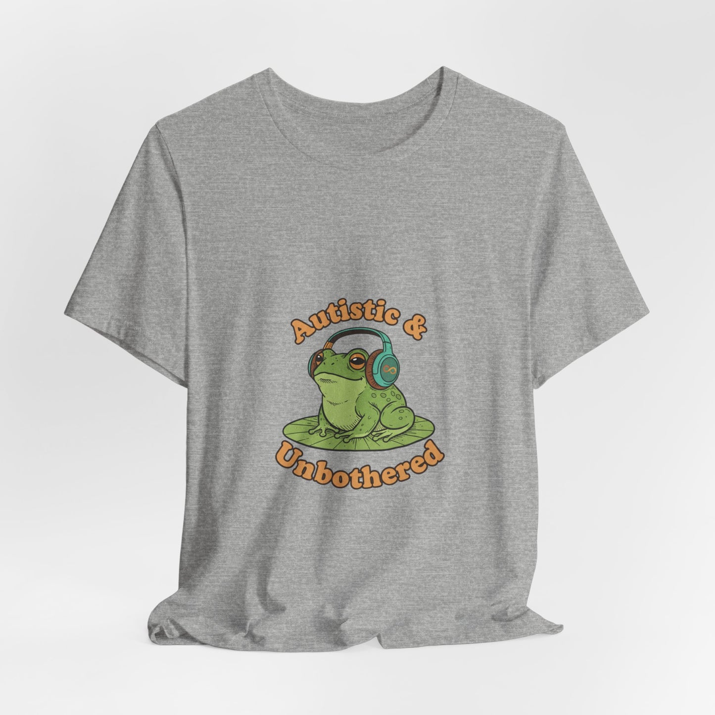 Autistic & Unbothered Frog Tee | autism meme, neurodiversity pride