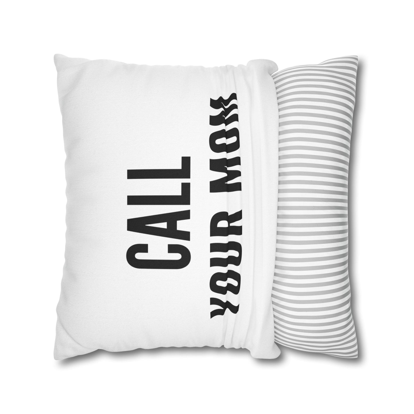 Call Your Mom Pillow Cover – Funny Throw Pillow Case | Sarcastic Home Decor | Novelty Gift for Friends or Dorm Room