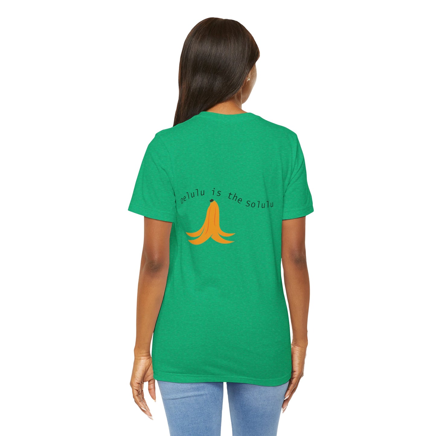 Team Tee — 'Delulu Is the Solulu' Graphic T-Shirt with Banana Peel Design