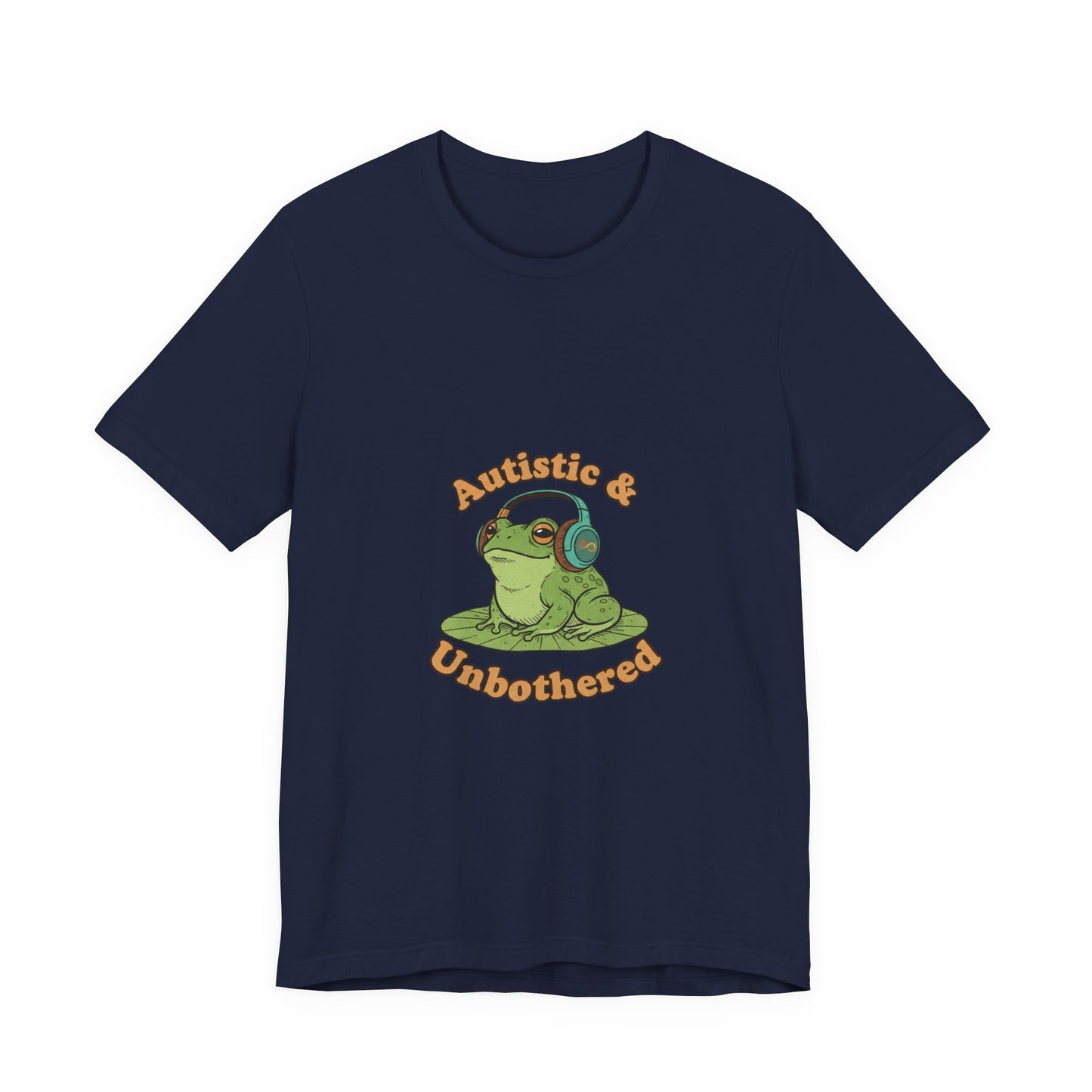 Autistic & Unbothered Frog Tee | autism meme, neurodiversity pride