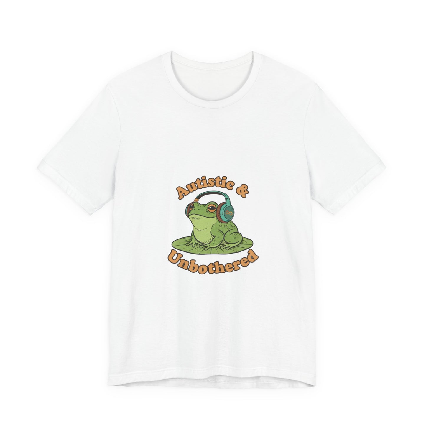 Autistic & Unbothered Frog Tee | autism meme, neurodiversity pride