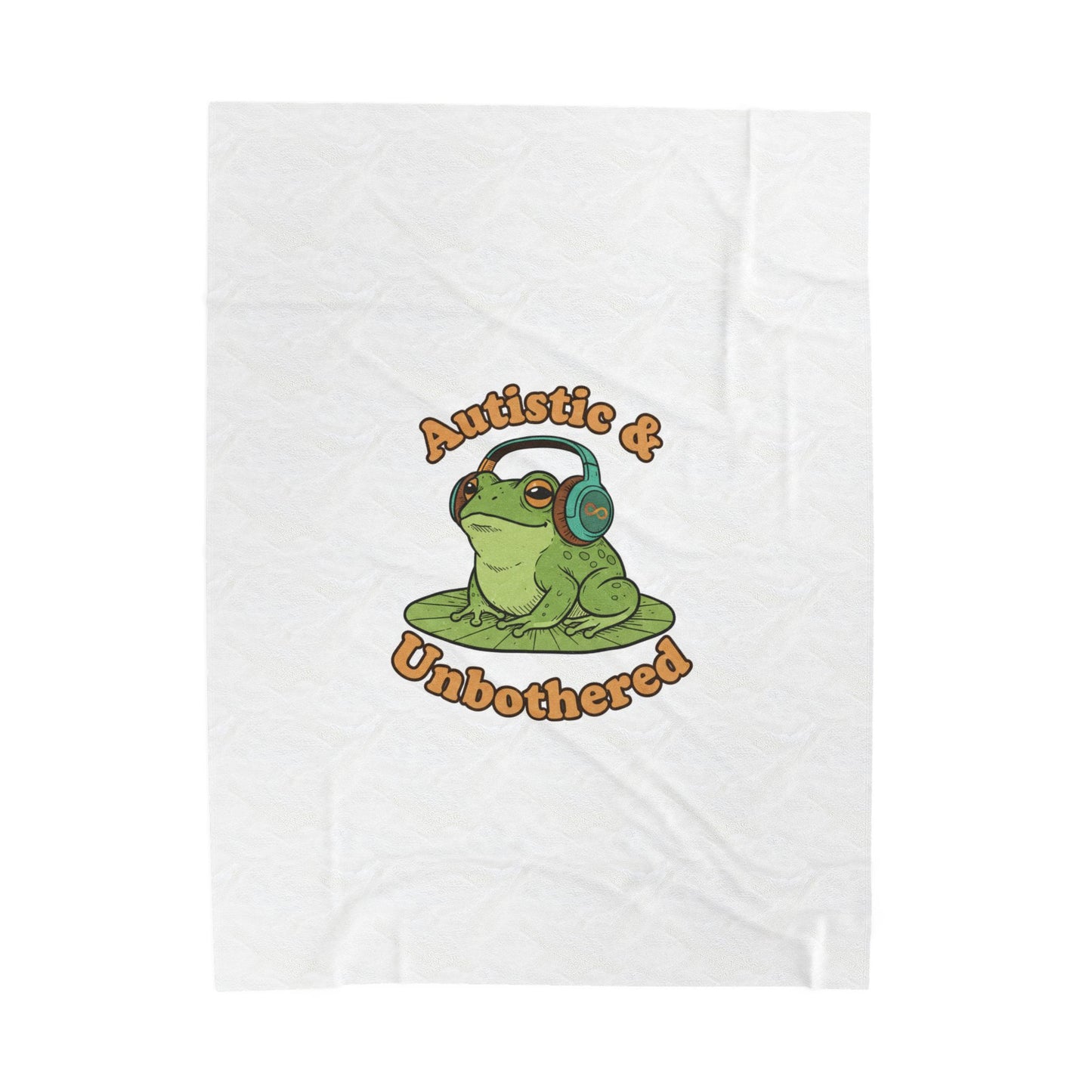 Autistic & Unbothered Frog Blanket | autism meme, neurodiversity pride